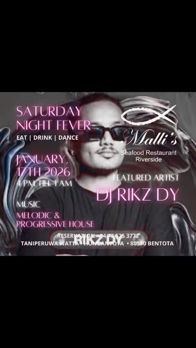 THE SATURDAY RIVERSIDE TAKEOVER! 🌊🎧

Dear guests, we are proud to announce the launch of our new weekly Saturday tradition at Malli’s Seafood Restaurant Riverside!

January 17th, experience the perfect blend of world-class seafood and premium vibes by the river.

For our Grand Opening, we proudly present: 🔥 DJ RIKZ DY 🔥

Join us for a journey from sunset to the stars.

🕒 Time: 4:00 PM – 1:00 AM 📍 Location: Malli’s Seafood Restaurant Riverside, Bentota 🦀 Food: Fresh Seafood & Riverside Dining

Saturday 2016, Jan 17th!

📞 Reservations: 077 525 3772 🌐 Web: Mallisseafoodrestaurant.com 📧 Email: Mallisseafood@gmail.com

#MallisSeafood #DjRikzDY #Bentota #SriLankaEvents #RiversideVibes SeafoodLovers SaturdayNight GrandOpening SunsetToStars BentotaRiver