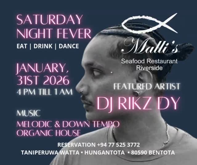 THE SATURDAY RIVERSIDE TAKEOVER! 🌊🎧

Dear guests, we are proud to announce the launch of our new weekly Saturday tradition at Malli’s Seafood Restaurant Riverside!

January 31st, experience the perfect blend of world-class seafood and premium vibes by the river.

We proudly present: 🔥 DJ RIKZ DY 🔥
Music: Down Tempo, Melodic & Organic House
Join us for a journey from sunset to the stars.

Saturday 2026, Jan 31st!
🕒 Time: 4:00 PM – 1:00 AM 📍 Location: Malli’s Seafood Restaurant Riverside, Bentota 🦀 Food: Fresh Seafood & Riverside Dining

📞 Reservations: 077 525 3772 🌐 Web: Mallisseafoodrestaurant.com 📧 Email: Mallisseafood@gmail.com

#MallisSeafood #DjRikzDY #Bentota #SriLankaEvents #riversidevibes