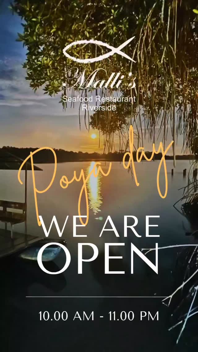 Dear Guests,
We are happy to inform you that Malli’s Seafood Restaurants are open tomorrow for Poya Day.

Enjoy a peaceful riverside dining experience at Malli’s Riverside, or visit Malli’s Pitaramba, located by the train tracks and just 1 minute from Bentota Beach. Fresh seafood, friendly service, and a relaxed atmosphere await you.

We look forward to welcoming you. 🙏

#PoyaDayDining
#MallisSeafood
#BentotaRestaurants
#FreshSeafood
#SriLankanHospitality